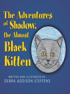cover image of The Adventures of Shadow, the Almost Black Kitten